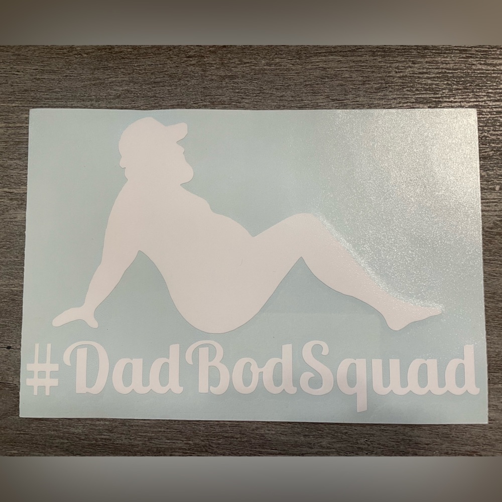 NEW 2x High Quality Vinyl Decal featuring a Dad Bod and #DadBodSquad Funny Decal